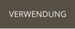 VERWENDUNG