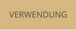 VERWENDUNG